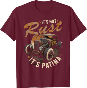 Hot Rod Rusty Car, Its Not Rust Its Patina, Vintage Rat Rod T-Shirt - T-Shirt | Maroon