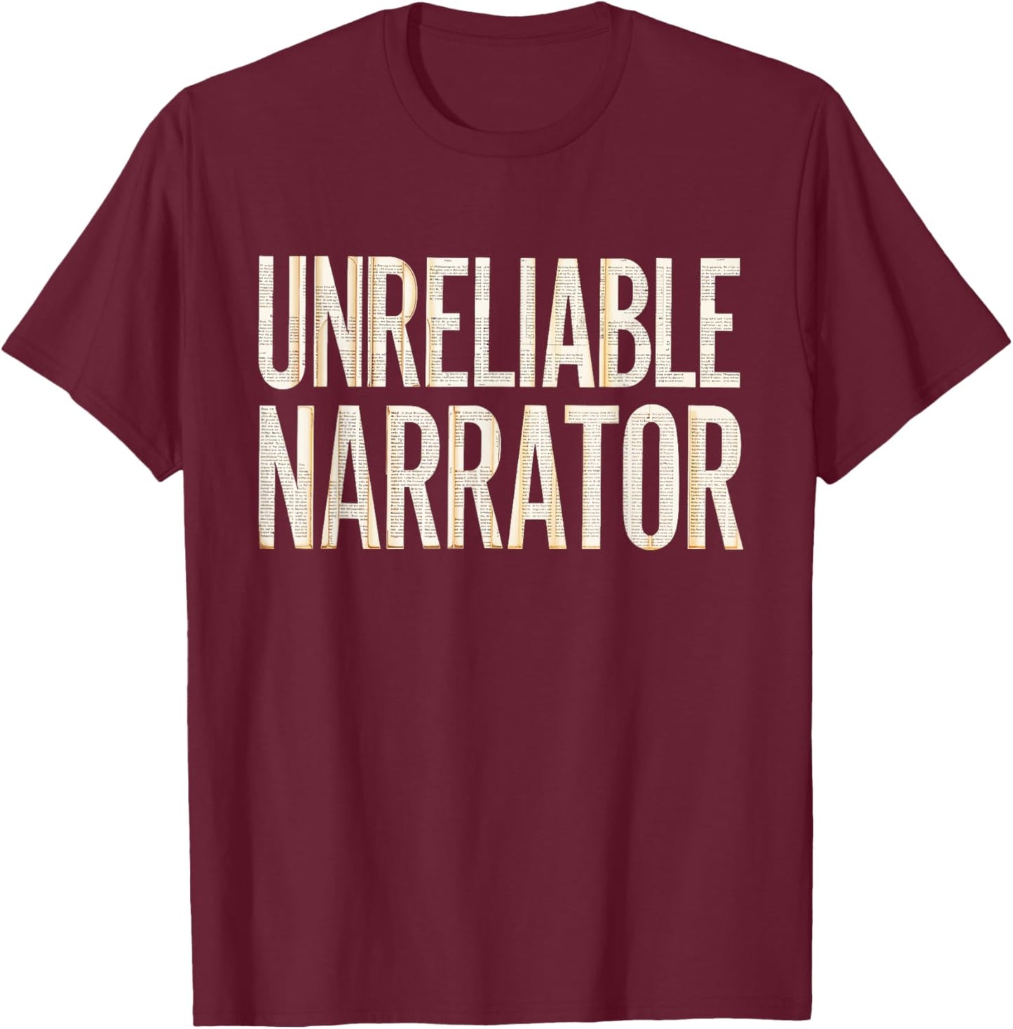 Unreliable Narrator Shirt Men Women Literary Lover Writer T-Shirt - T-Shirt | Maroon