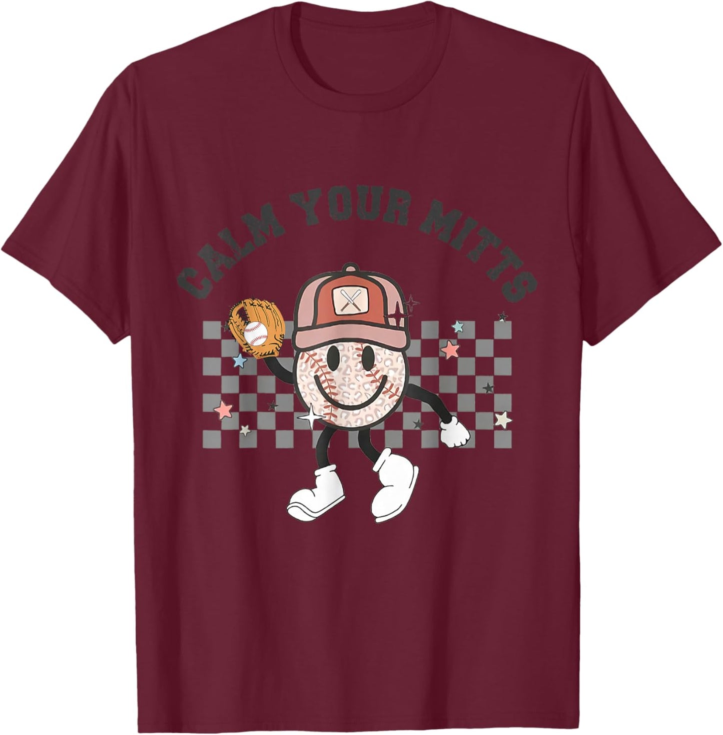 Calm Your Mitts Baseball Mom Funny Sport Lover Mothers Day T-Shirt - T-Shirt | Maroon