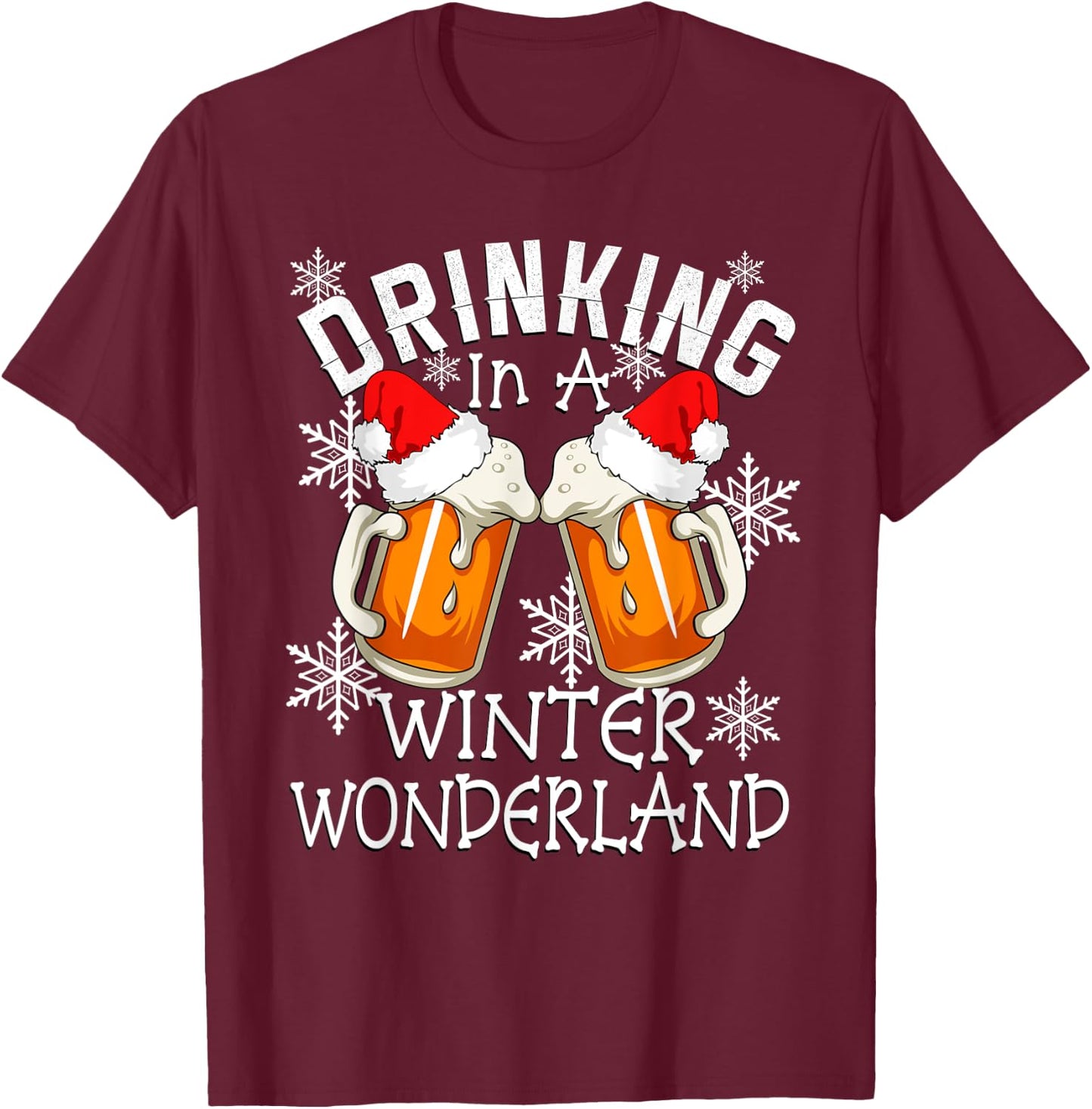 Drinking Christmas Shirt DRINKING IN A WINTER WONDERLAND T-Shirt - T-Shirt | Maroon