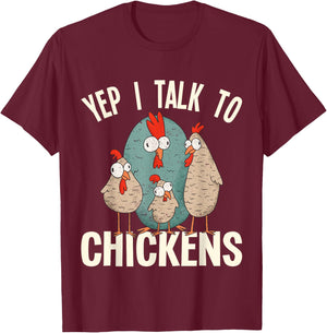 Chicken - Yep i talk to Chickens T-Shirt - T-Shirt | Maroon