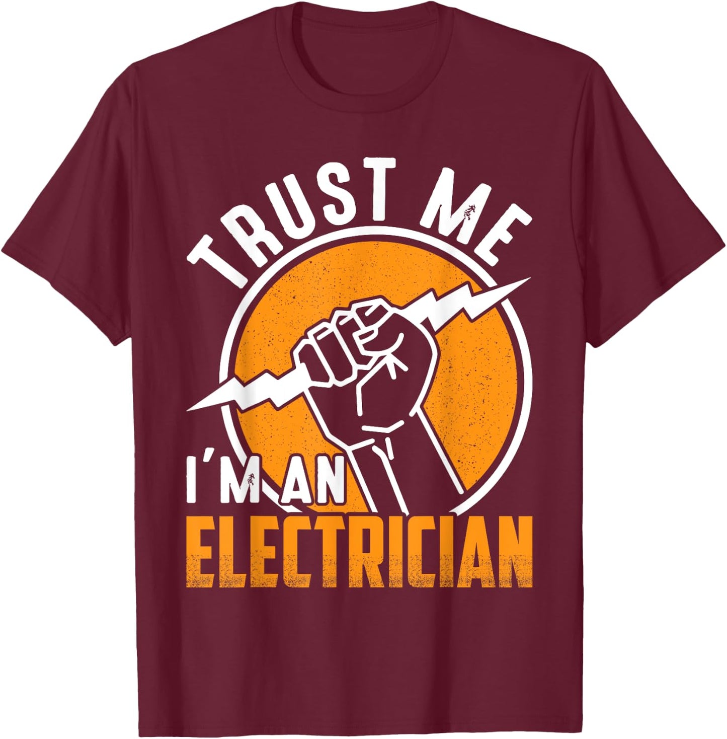 Trust Me I´m An Electrician T-Shirt - T-Shirt | Maroon