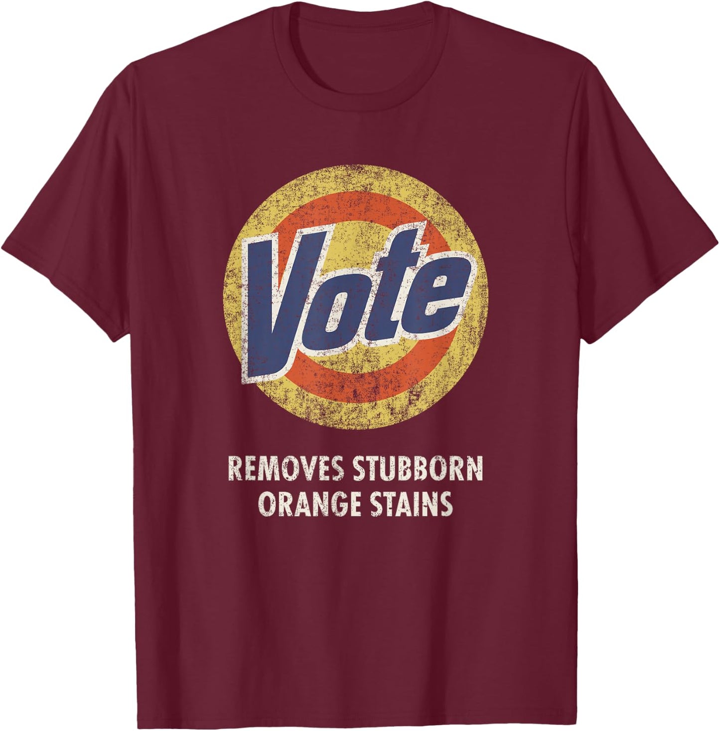 Anti-Trump Vote Laundry Detergent Funny Vintage T-Shirt - T-Shirt | Maroon