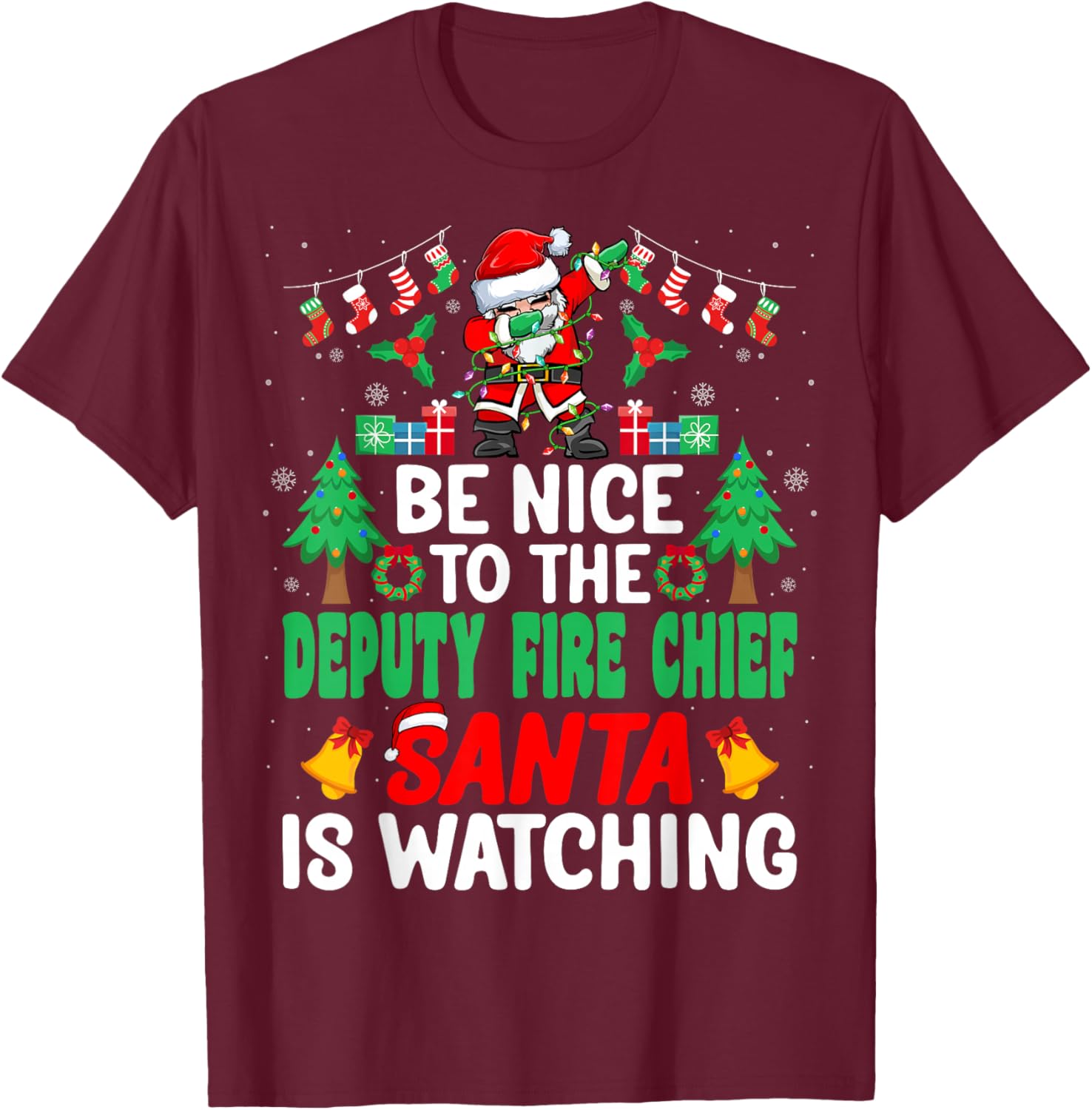 Be Nice to the Deputy Fire Chief Santa - Christmas T-Shirt - T-Shirt | Maroon