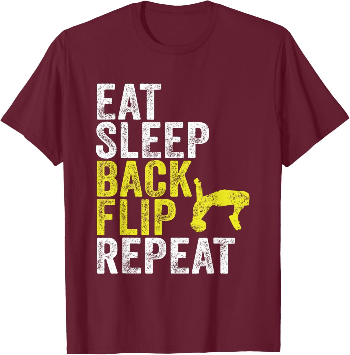 Eat Sleep Backflip Repeat Parkour Acrobatics Gymnastics T-Shirt - T-Shirt | Maroon