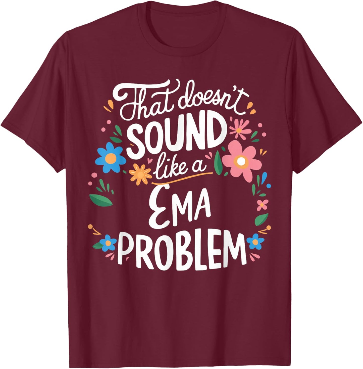 Ema Personalized Cute Girls Ema Name T-Shirt - T-Shirt | Maroon