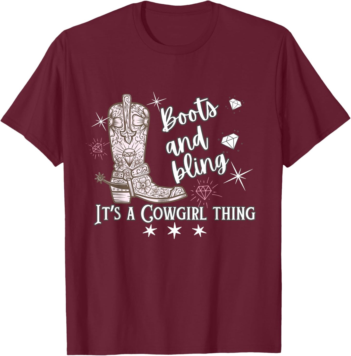 Cowgirl Boots & Bling Its A Cowgirl Thing Country Horse Show T-Shirt - T-Shirt | Maroon