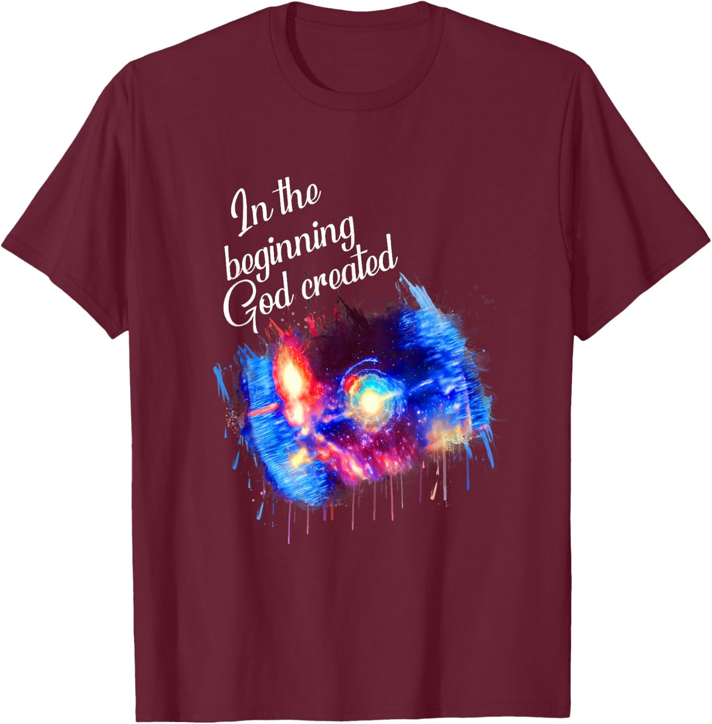 Galaxy Space Spark In the Beginning God Created Christian T-Shirt - T-Shirt | Maroon