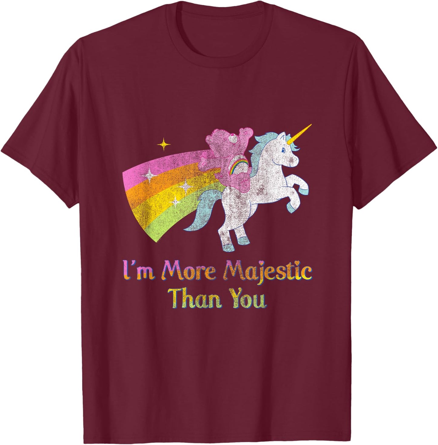 Care Bears More Majestic Than You Rainbow Unicorn Cartoon T-Shirt - T-Shirt | Maroon