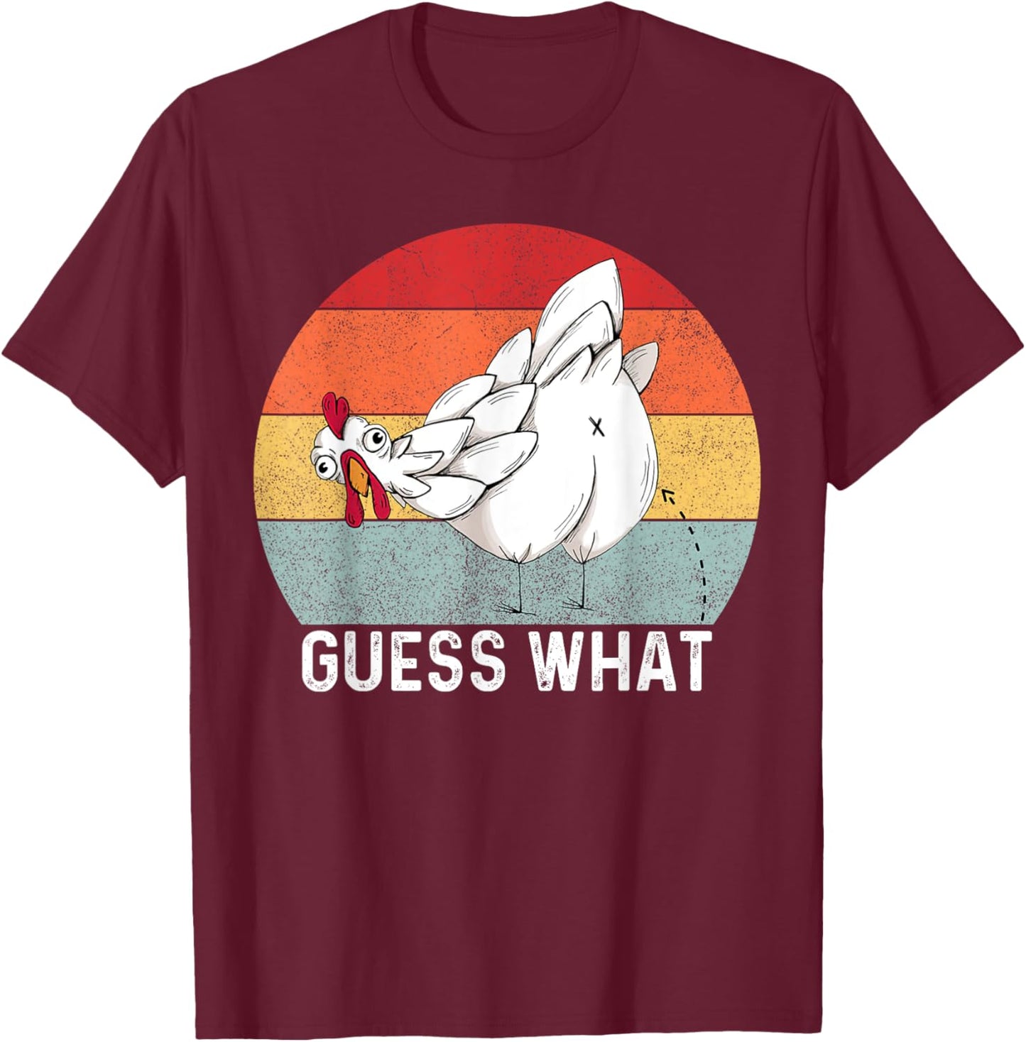 Guess What Chicken Butt Funny Chicken Meme Chicken Lovers T-Shirt - T-Shirt | Maroon