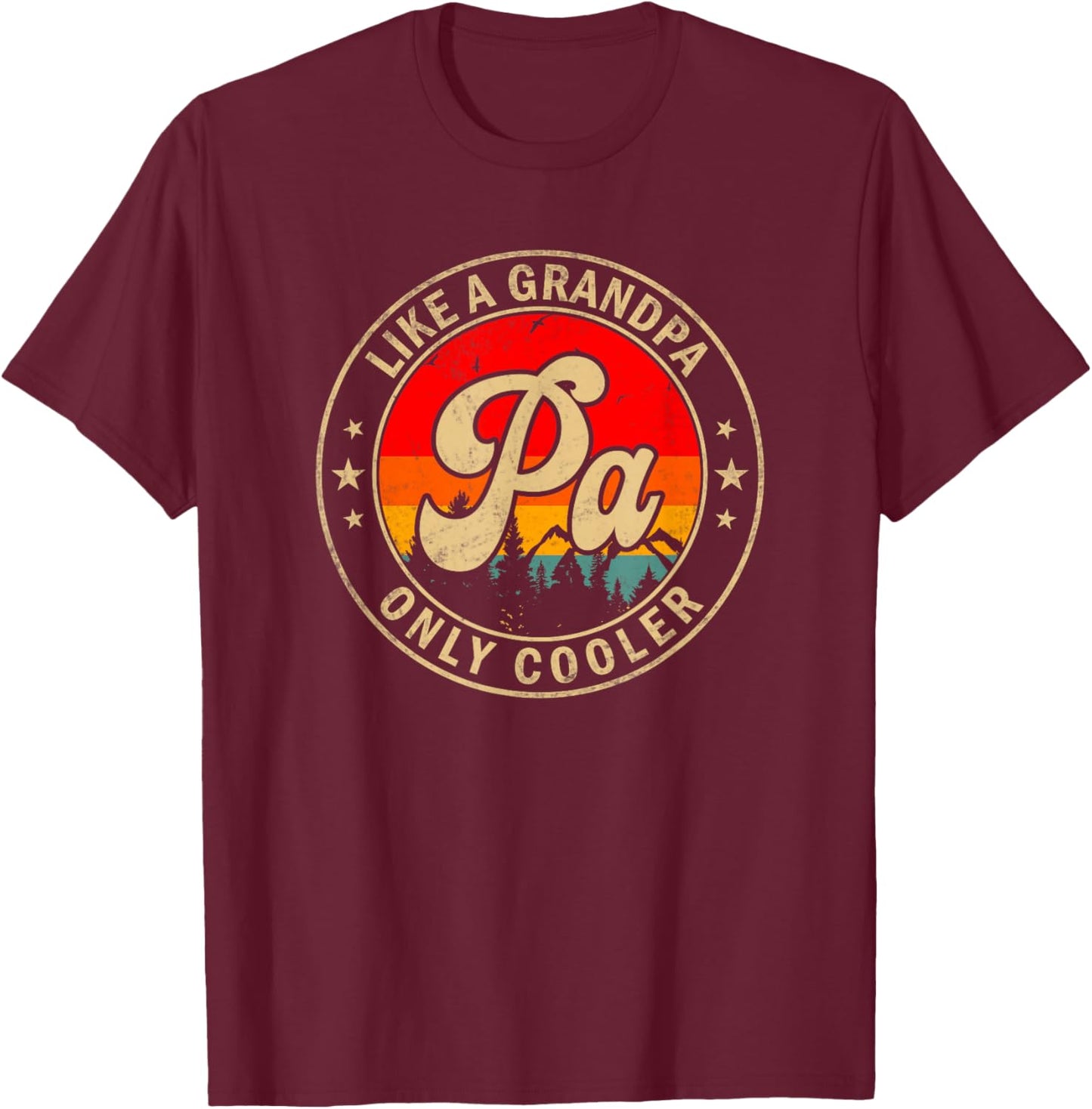Pa Like A Grandpa Only Cooler Funny Papa Grandpa T-Shirt - T-Shirt | Maroon