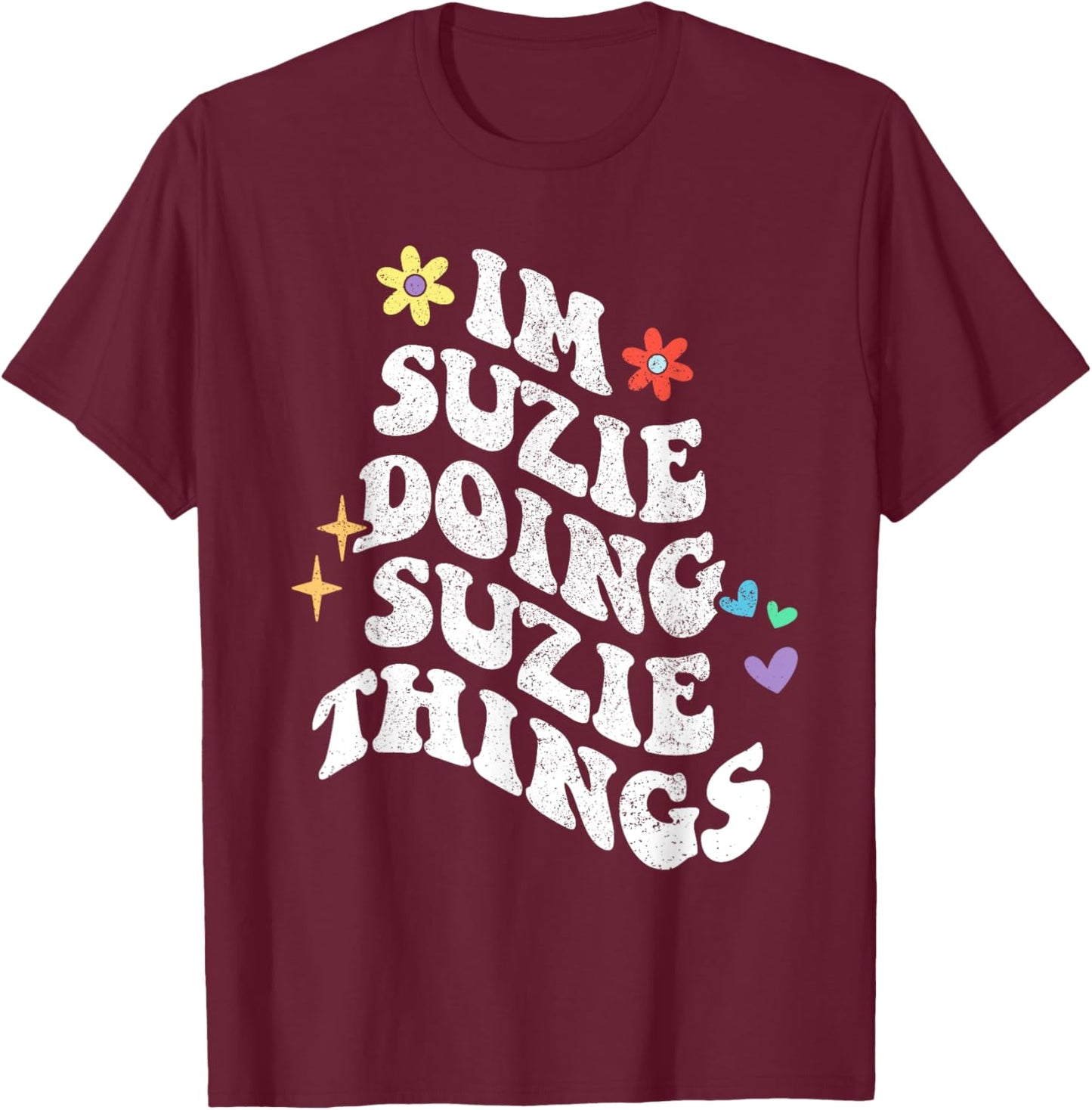 Retro Groovy Im Suzie Doing Suzie Things Funny Mother's Day T-Shirt - T-Shirt | Maroon