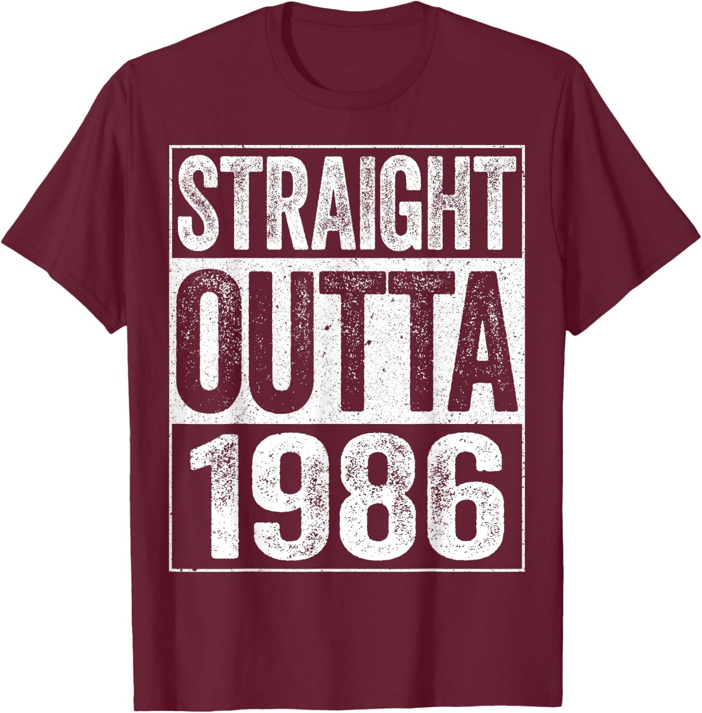 Straight Outta 1986 38th Birthday Shirt T-Shirt - T-Shirt | Maroon