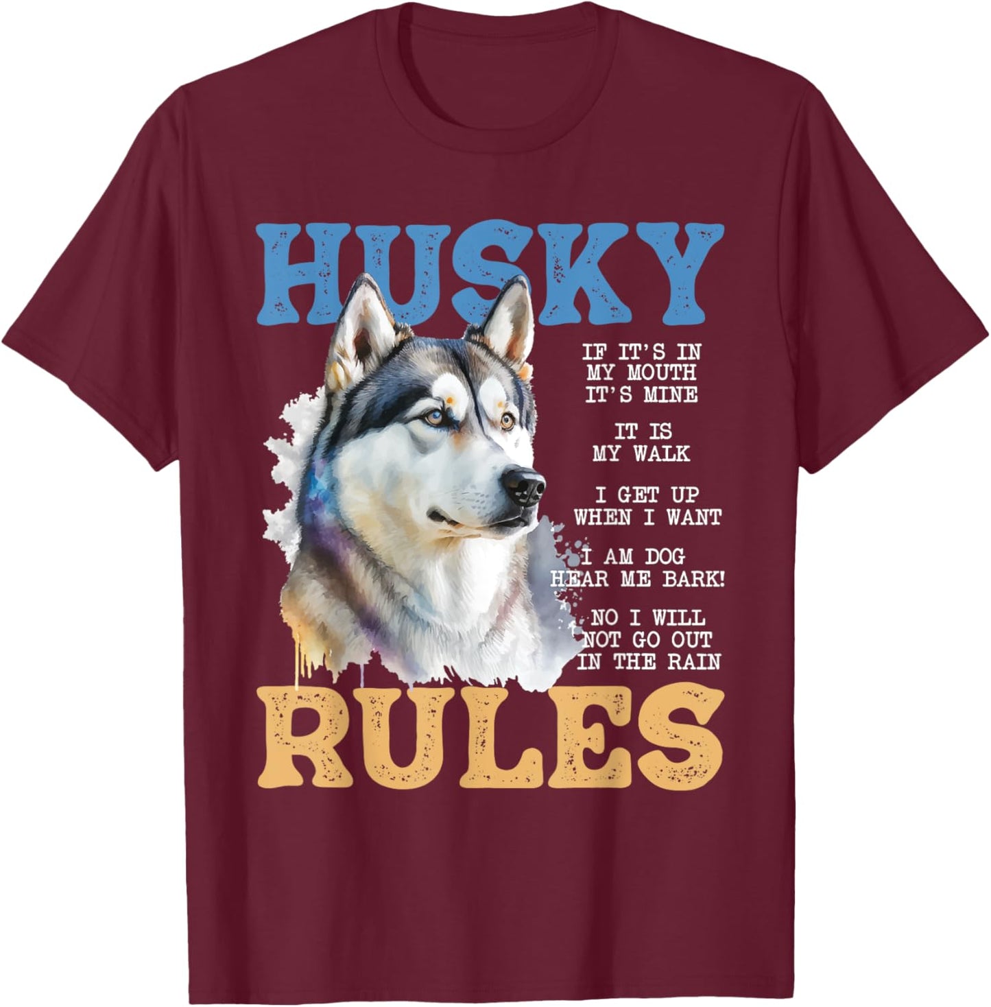 Husky Rules - Siberian Husky Animal Lover Pet Breeder T-Shirt - T-Shirt | Maroon