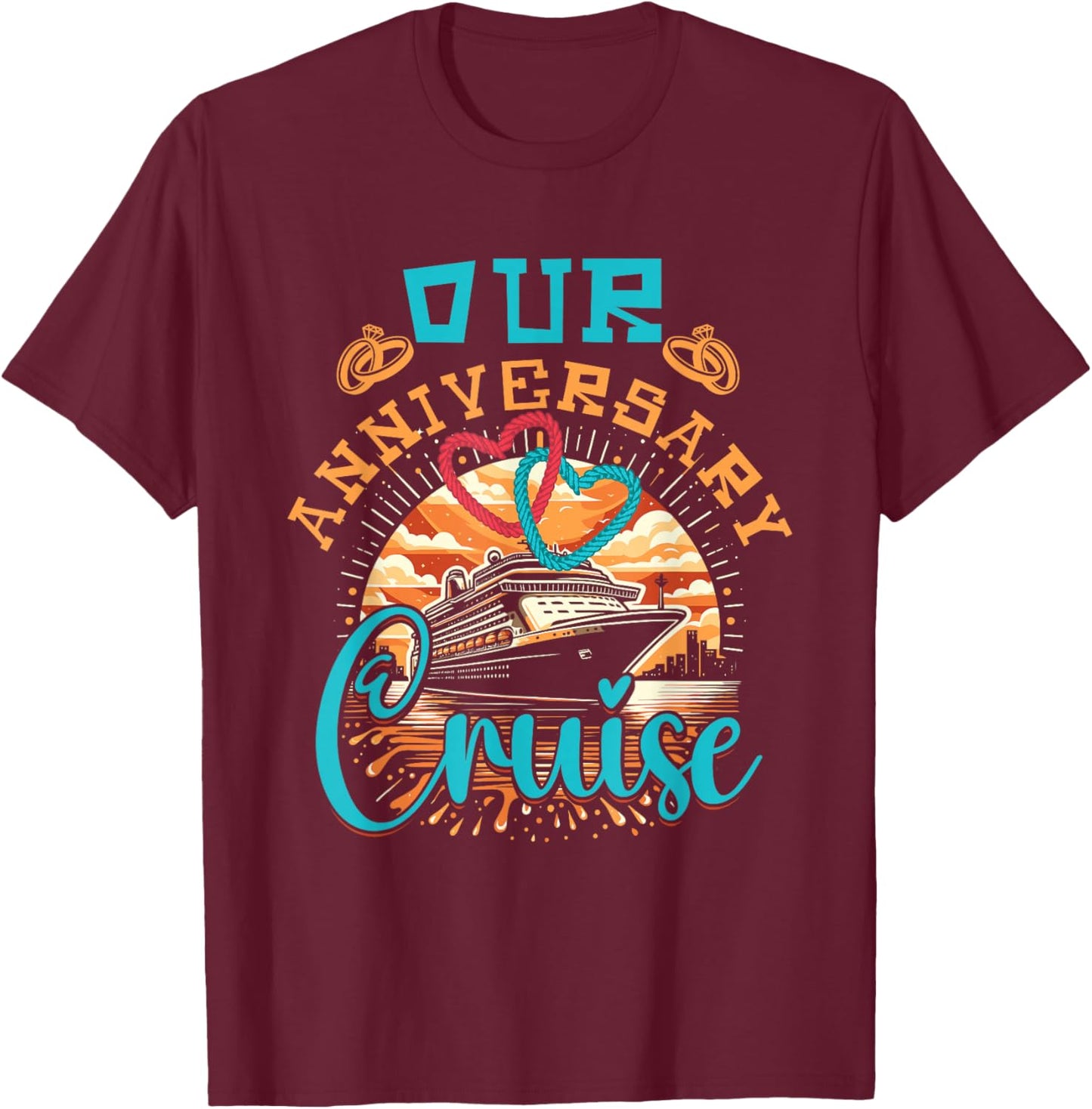 Our Anniversary Cruise Husband Wife Couples Cruise Vacation T-Shirt - T-Shirt | Maroon