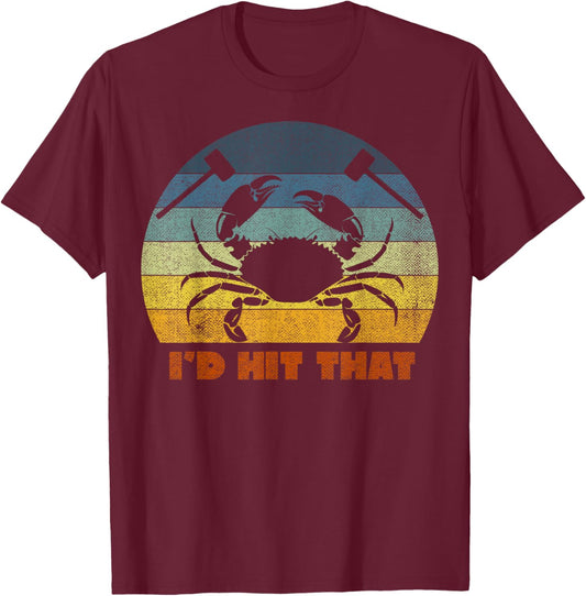 I'd Hit That Maryland Blue Crab Funny Family Vacation T-Shirt - T-Shirt | Maroon