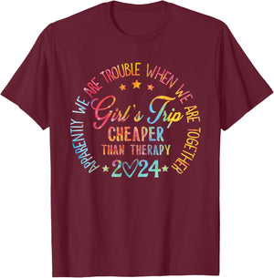 Girls Trip 2024 Cheaper Than A Therapy Bachelorette Party T-Shirt - T-Shirt | Maroon