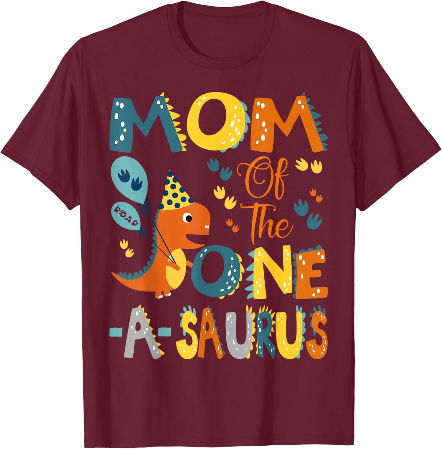 Mom Of The One-A-Saurus 1St Birthday Dinosaur Party T-Shirt - T-Shirt | Maroon