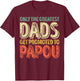 Only The Greatest Dads Get Promoted To Papou T-Shirt - T-Shirt | Maroon