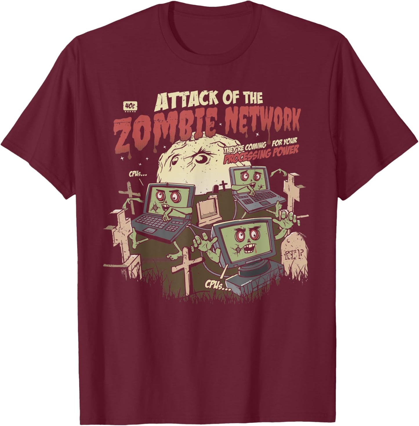 Zombie Network Funny Cybersecurity Infosec Hacker Halloween T-Shirt - T-Shirt | Maroon