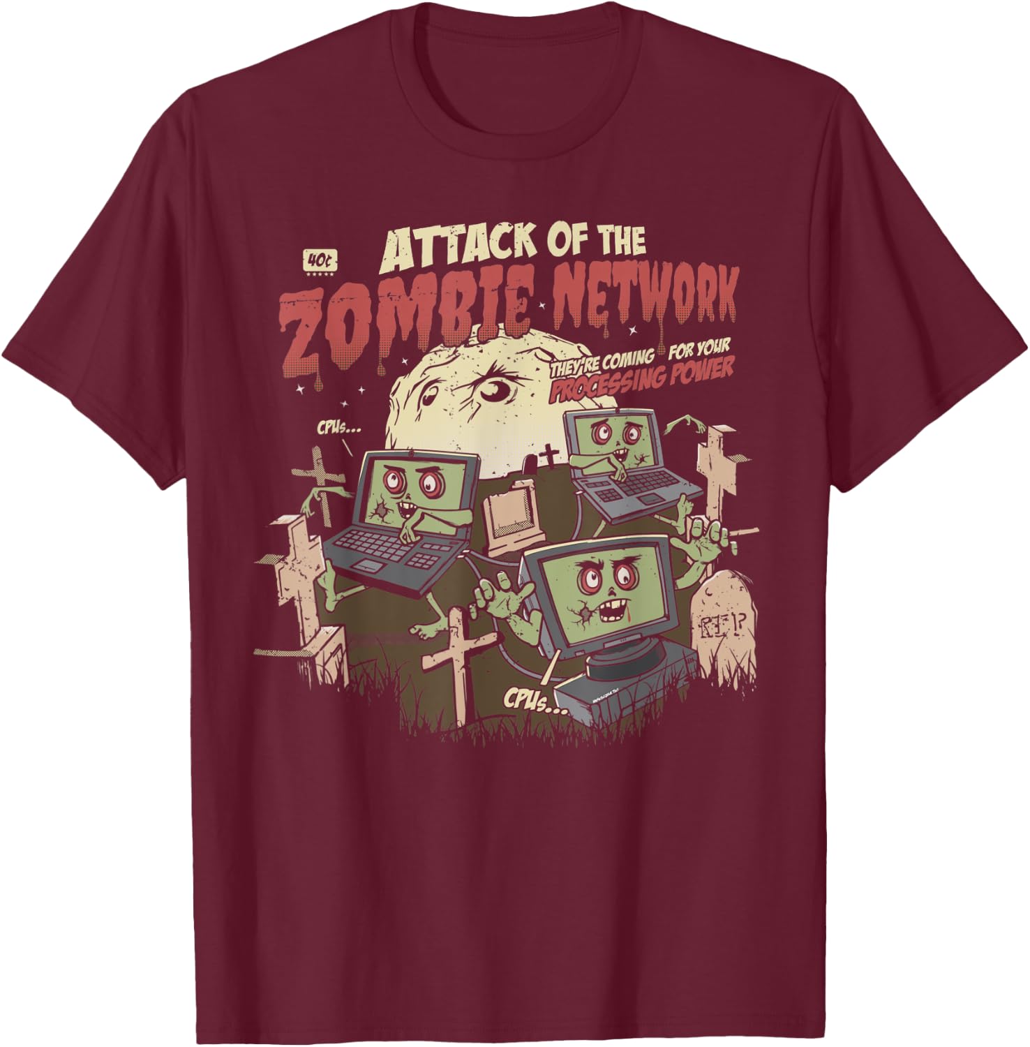 Zombie Network Funny Cybersecurity Infosec Hacker Halloween T-Shirt - T-Shirt | Maroon