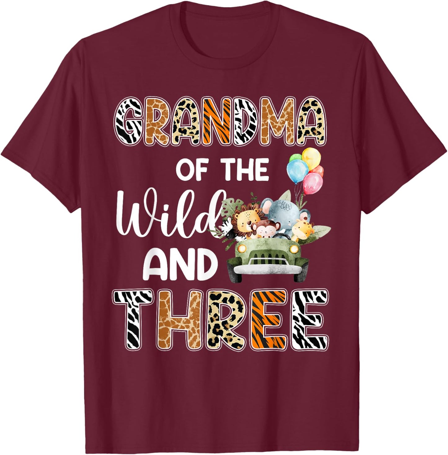 Grandma Of The Wild and Three 3 Birthday Zoo Safari Jungle T-Shirt - T-Shirt | Maroon