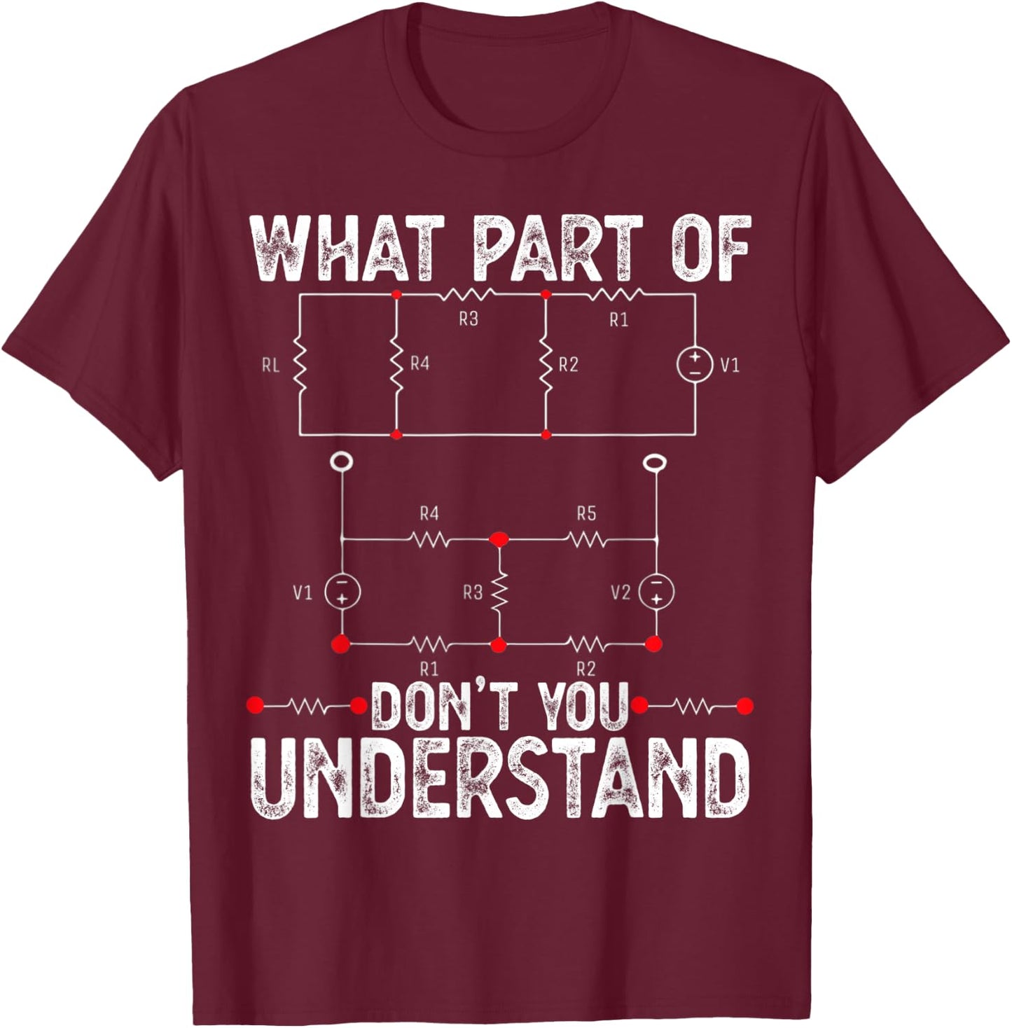 Electrical Engineers Gifts with Circuit Funny Engineering T-Shirt - T-Shirt | Maroon