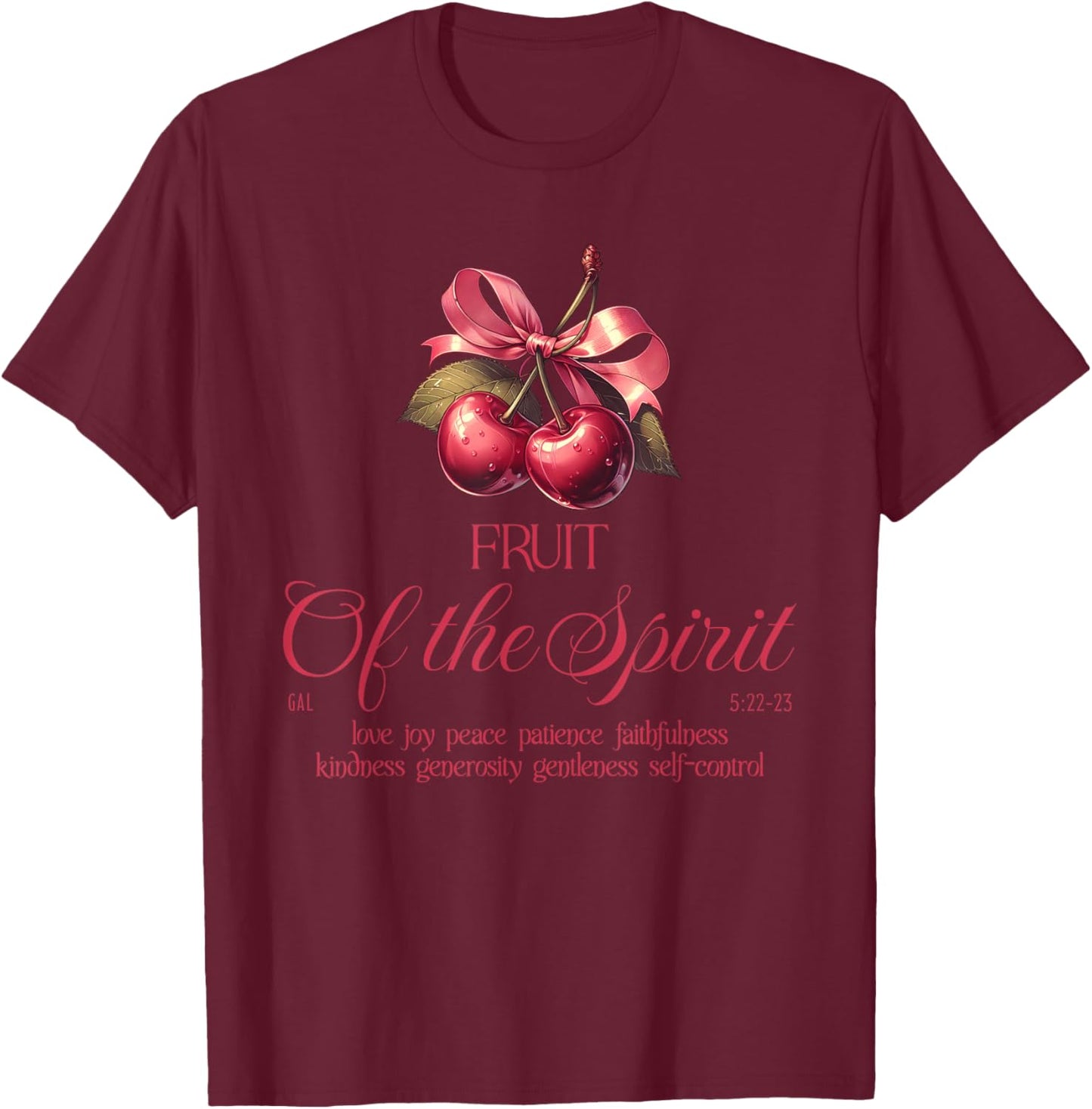Fruit Of The Spirit Christian Bible Verse Cherry Lover T-Shirt - T-Shirt | Maroon