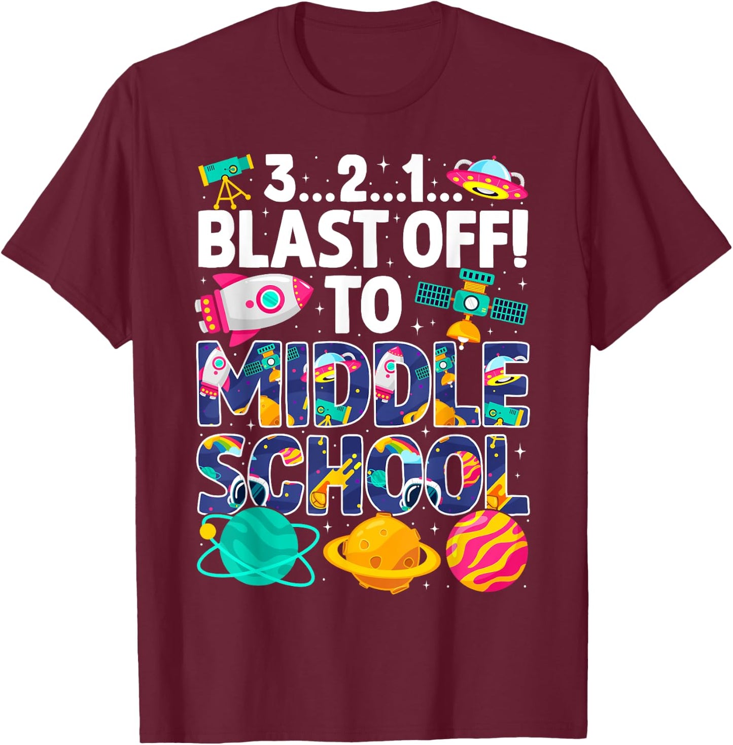 Space 321 Blast Off To Middle School Graduation Matching T-Shirt - T-Shirt | Maroon