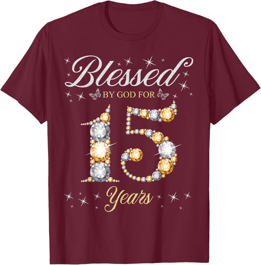 Blessed By God For 15 Years Old 15th Birthday Party T-Shirt - T-Shirt | Maroon