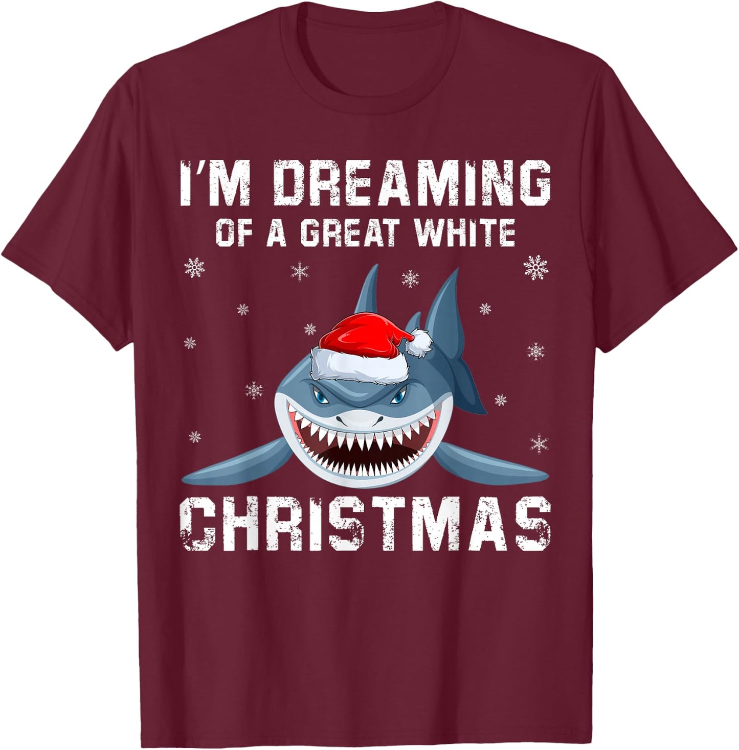 I'm Dreaming Of A Great White Christmas Shark T-Shirt - T-Shirt | Maroon