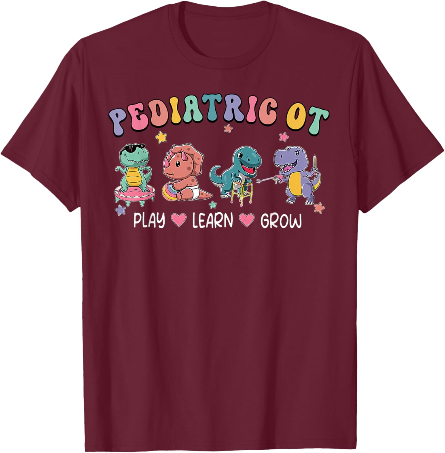 Pediatric Occupational Therapy OT Assistant Cute Dinosaur T-Shirt - T-Shirt | Maroon