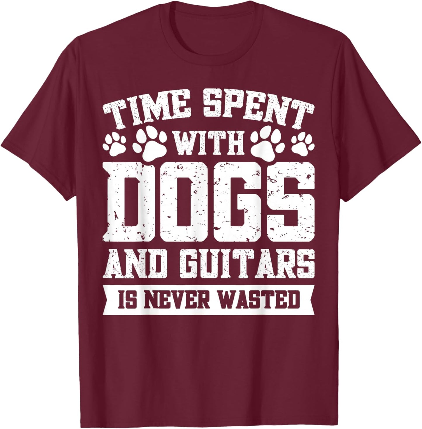 Time Spent With Dogs And Guitars Is Never Wasted T-Shirt - T-Shirt | Maroon