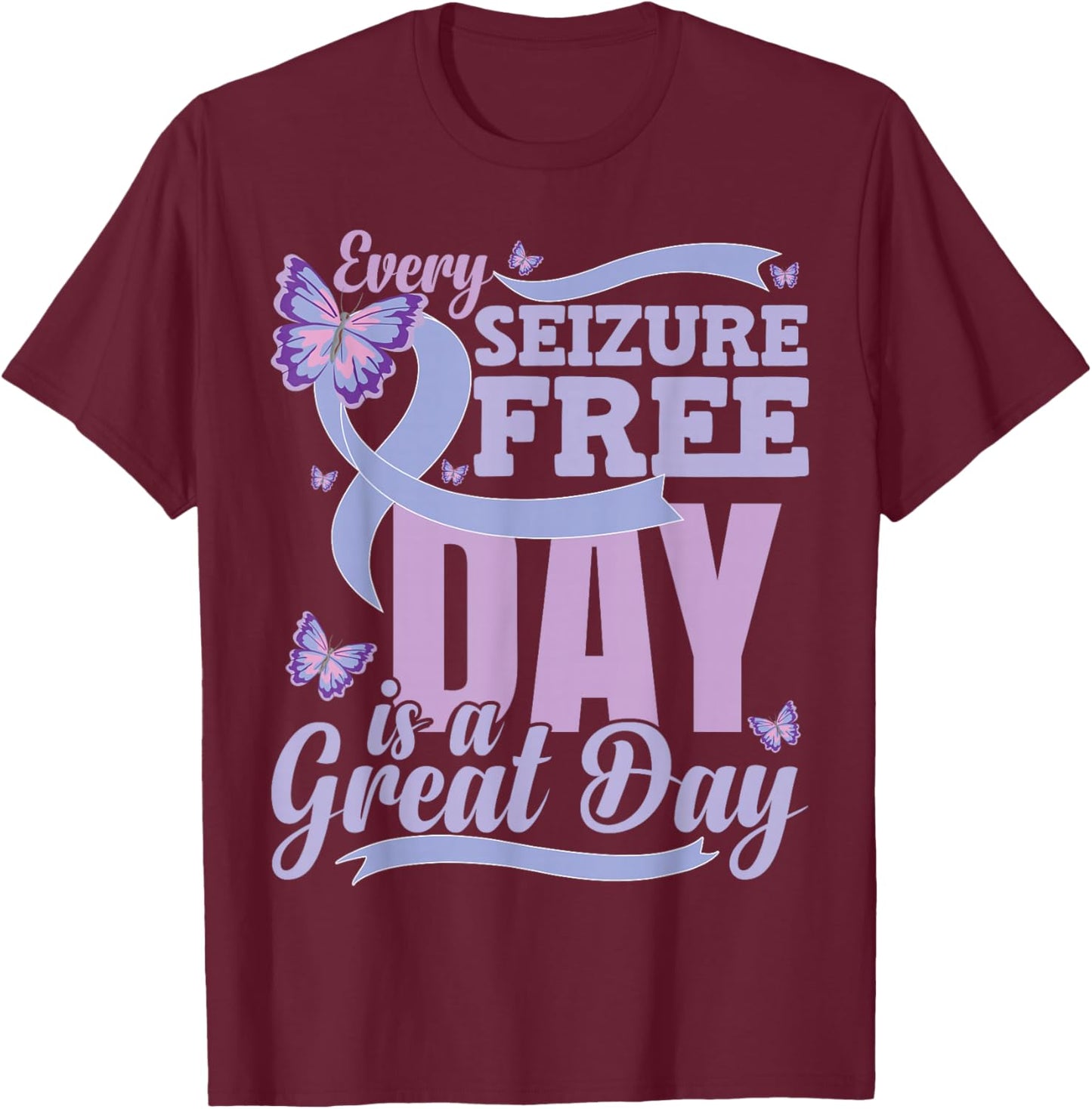 Epilepsy Awareness Quote T-Shirt - T-Shirt | Maroon