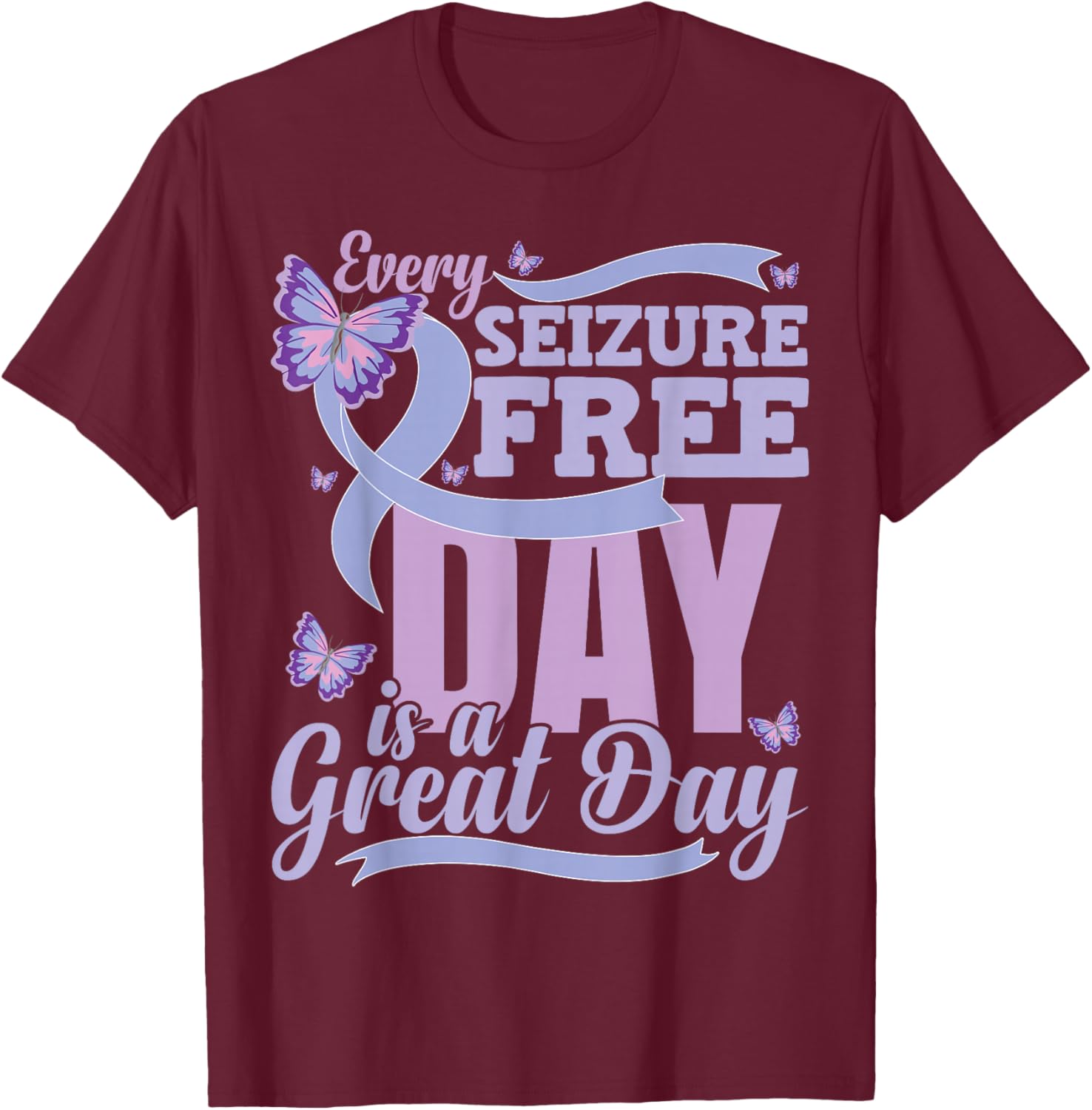 Epilepsy Awareness Quote T-Shirt - T-Shirt | Maroon