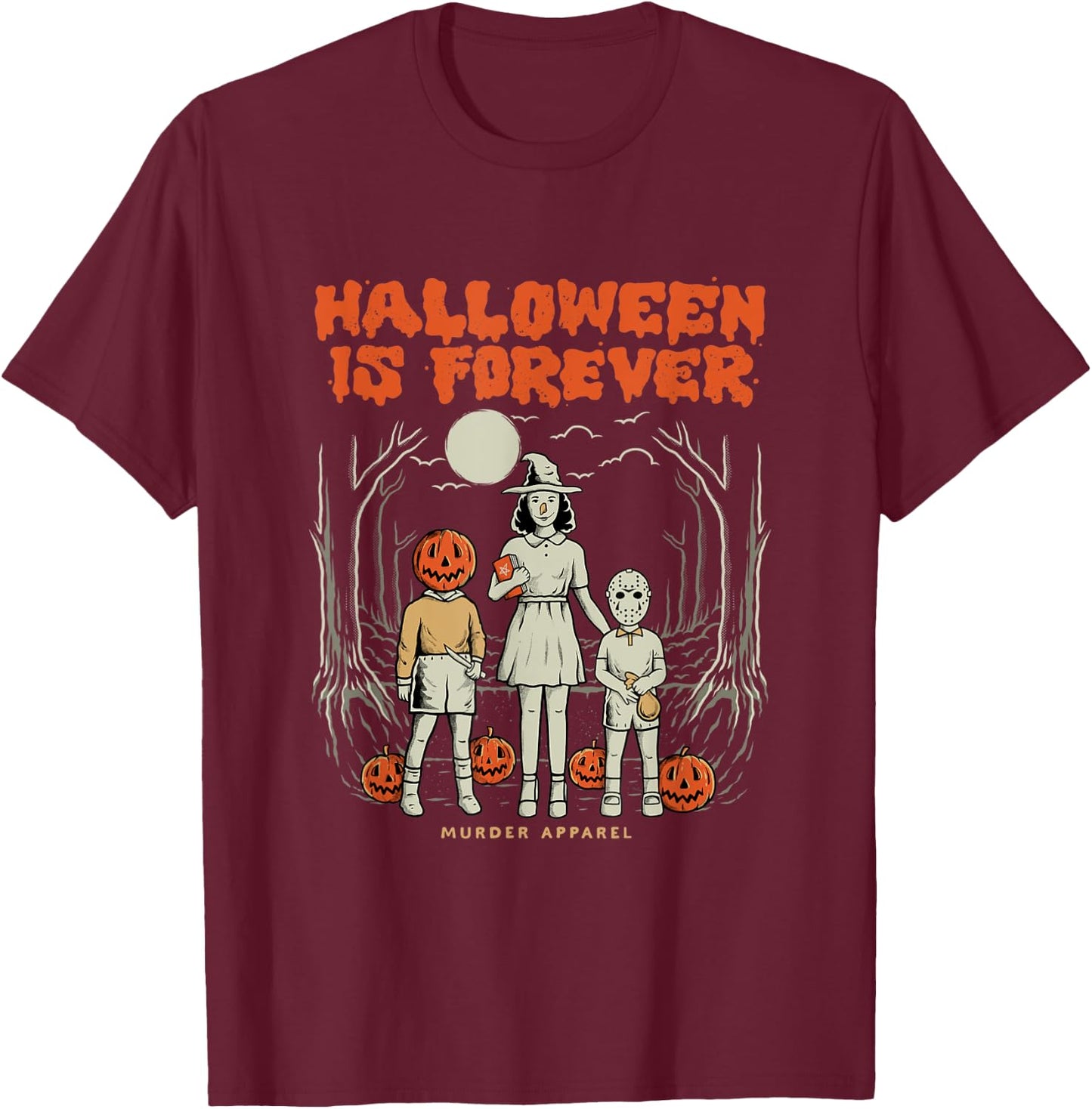 Halloween Is Forever T-Shirt - T-Shirt | Maroon
