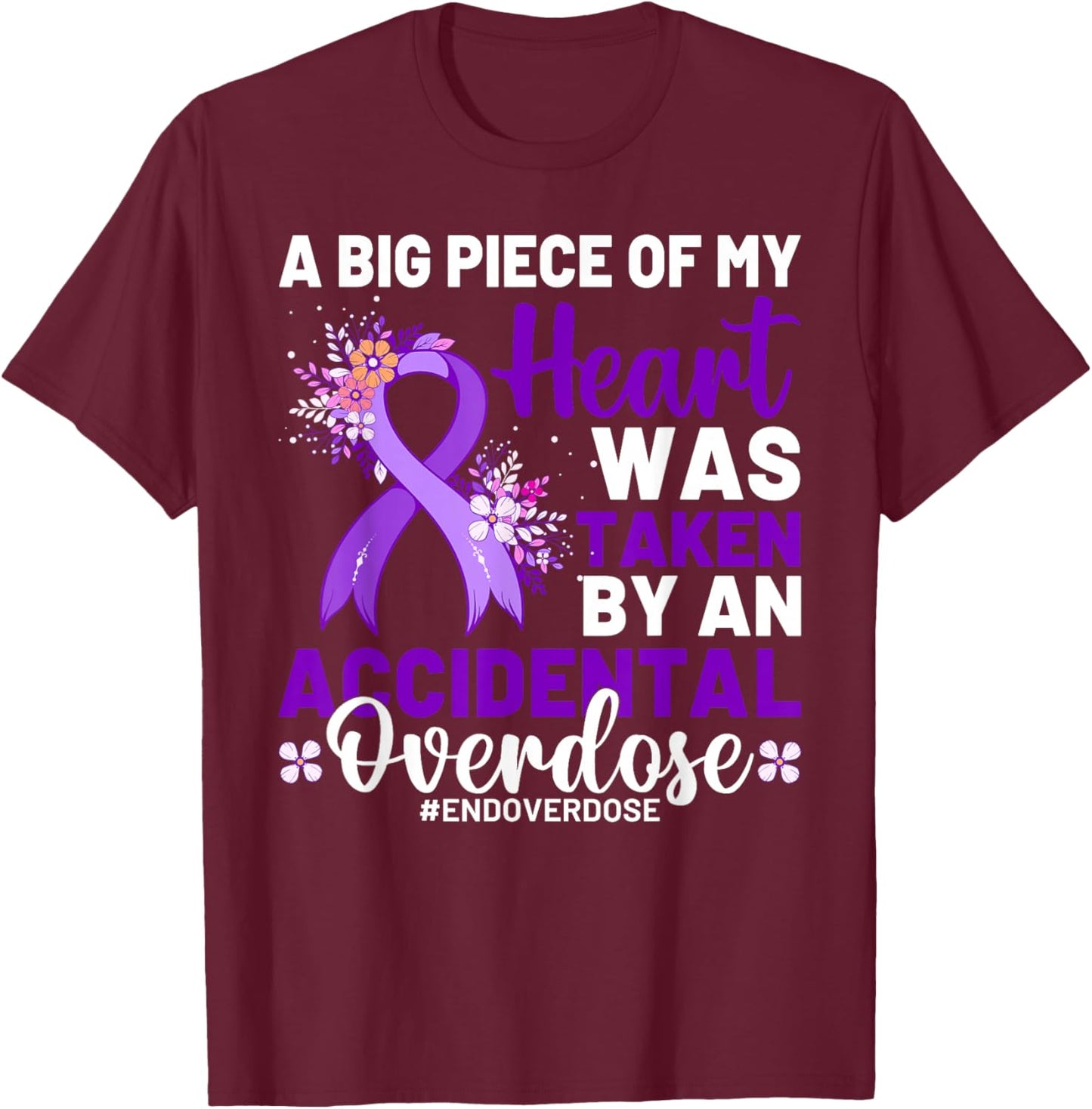 Addiction Awareness Drug Addiction Overdose Awareness Day T-Shirt - T-Shirt | Maroon