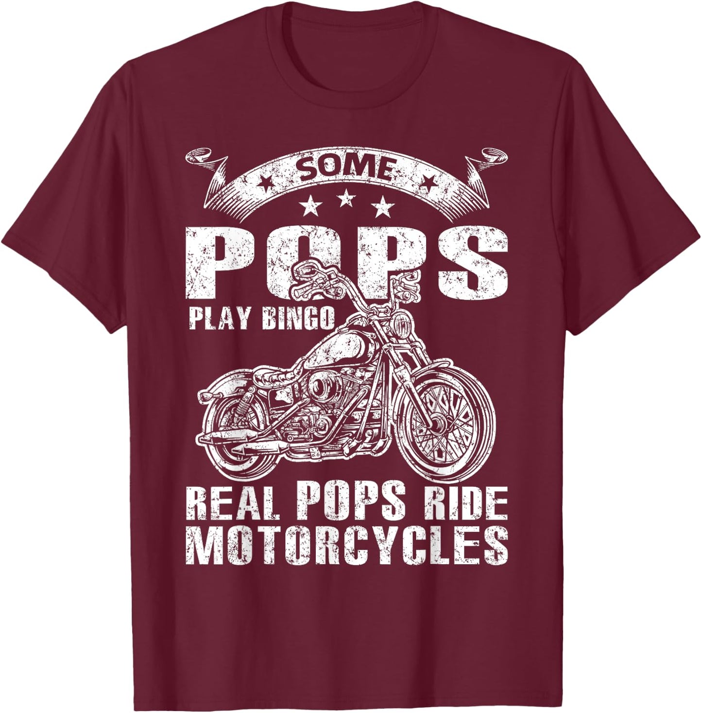 Some Pops Play Bingo Real Pops Ride Motorcycles T-Shirt - T-Shirt | Maroon
