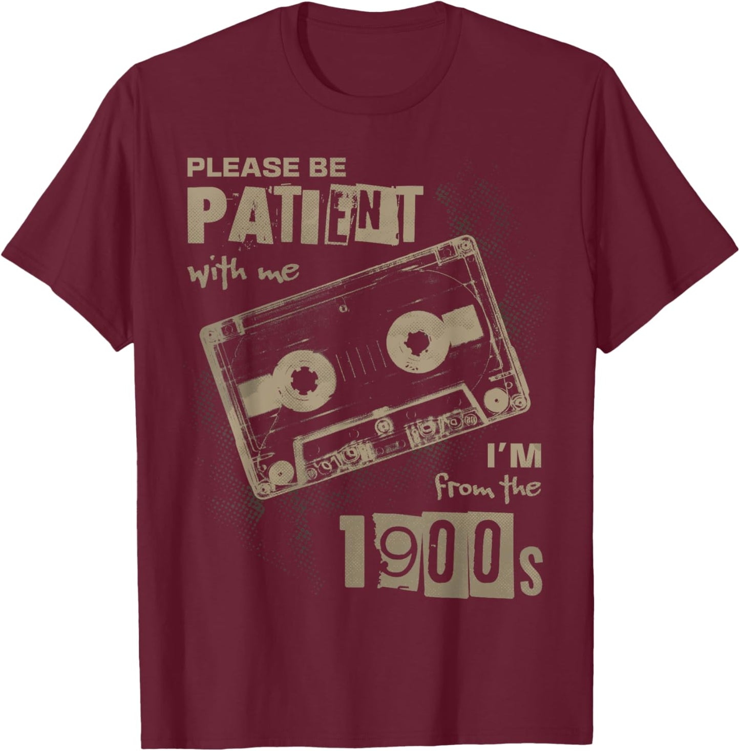 Funny Please Be Patient With Me I'm From The 1900s Music T-Shirt - T-Shirt | Maroon