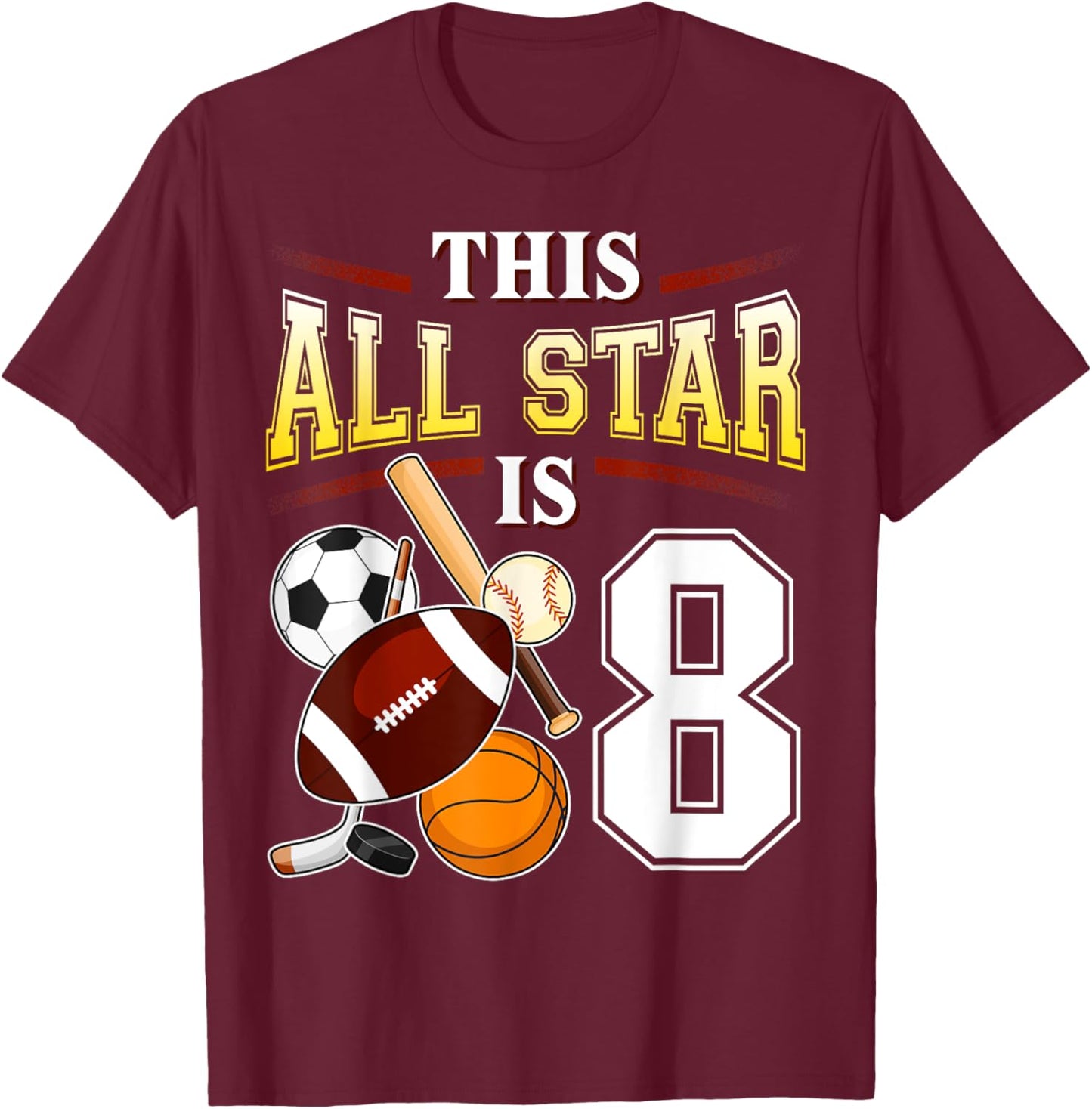 This All Star is 8 Years Old Gift Kids 8th Birthday T-Shirt - T-Shirt | Maroon