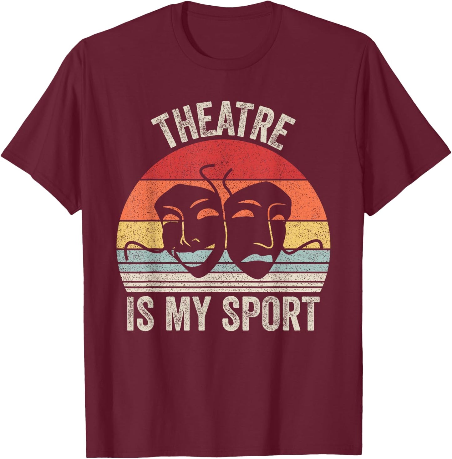 Vintage Retro Theater Theatre is My Sport T-Shirt - T-Shirt | Maroon