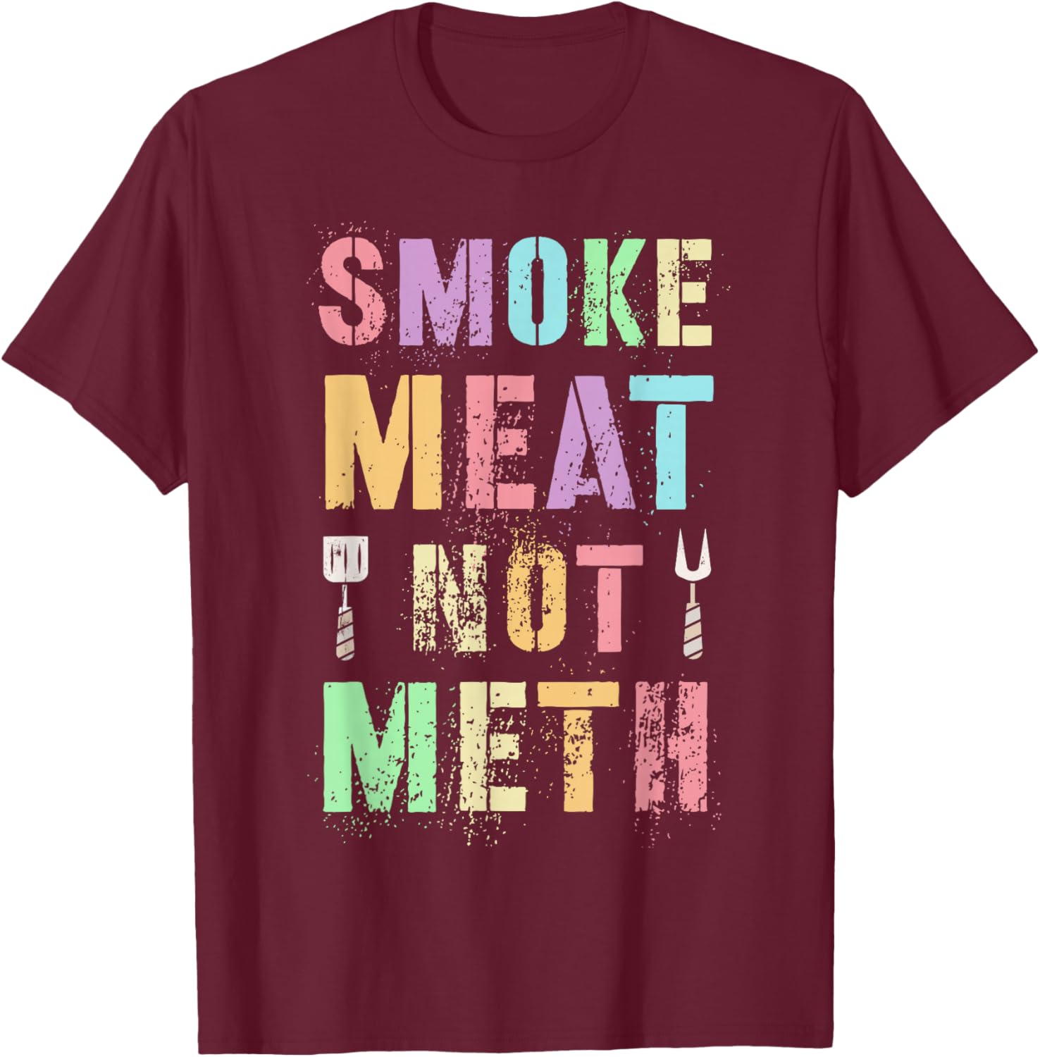 Rockstar Grill SMOKE MEAT NOT METH Grilling Community Clean T-Shirt - T-Shirt | Maroon