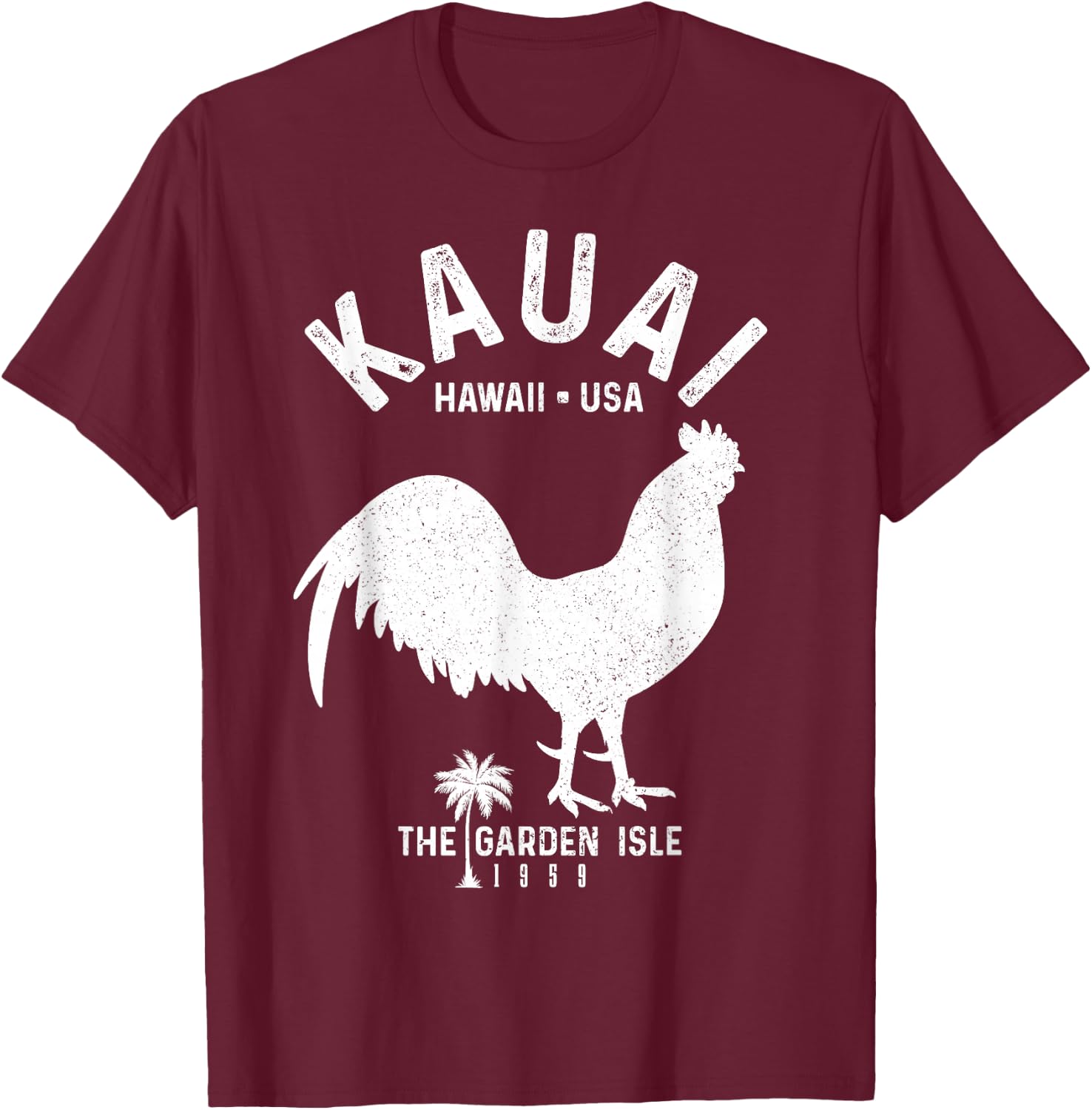 Kauai 1959 The Garden Isle Chicken Hawaii Vintage Hawaiian T-Shirt - T-Shirt | Maroon
