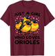 Just a Girl Who Loves Orioles - Bird Lover Gift Birdwatcher T-Shirt - T-Shirt | Maroon