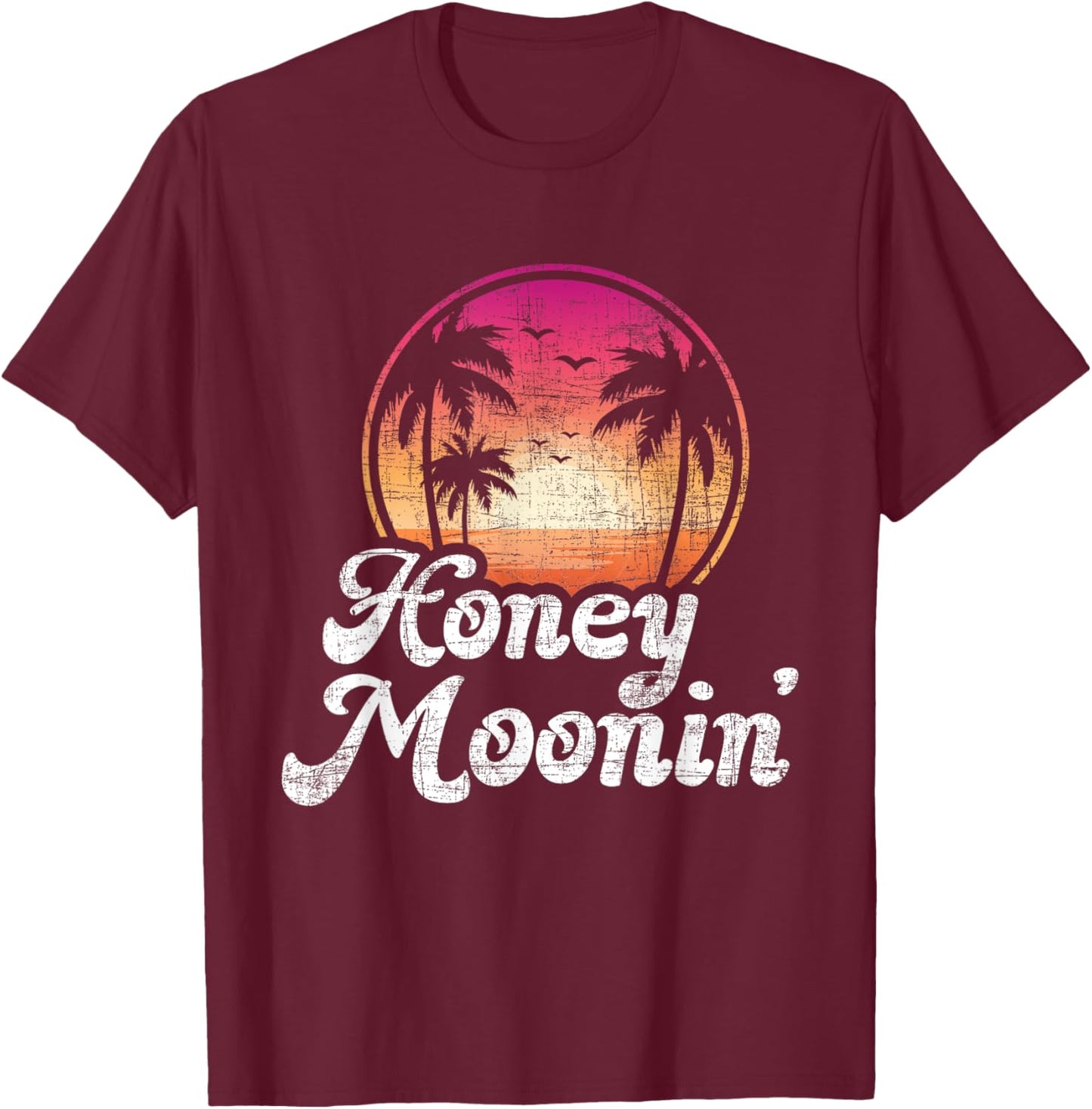 Honeymoonin' - Vintage Sunset Honeymoon Vacation Marriage T-Shirt - T-Shirt | Maroon