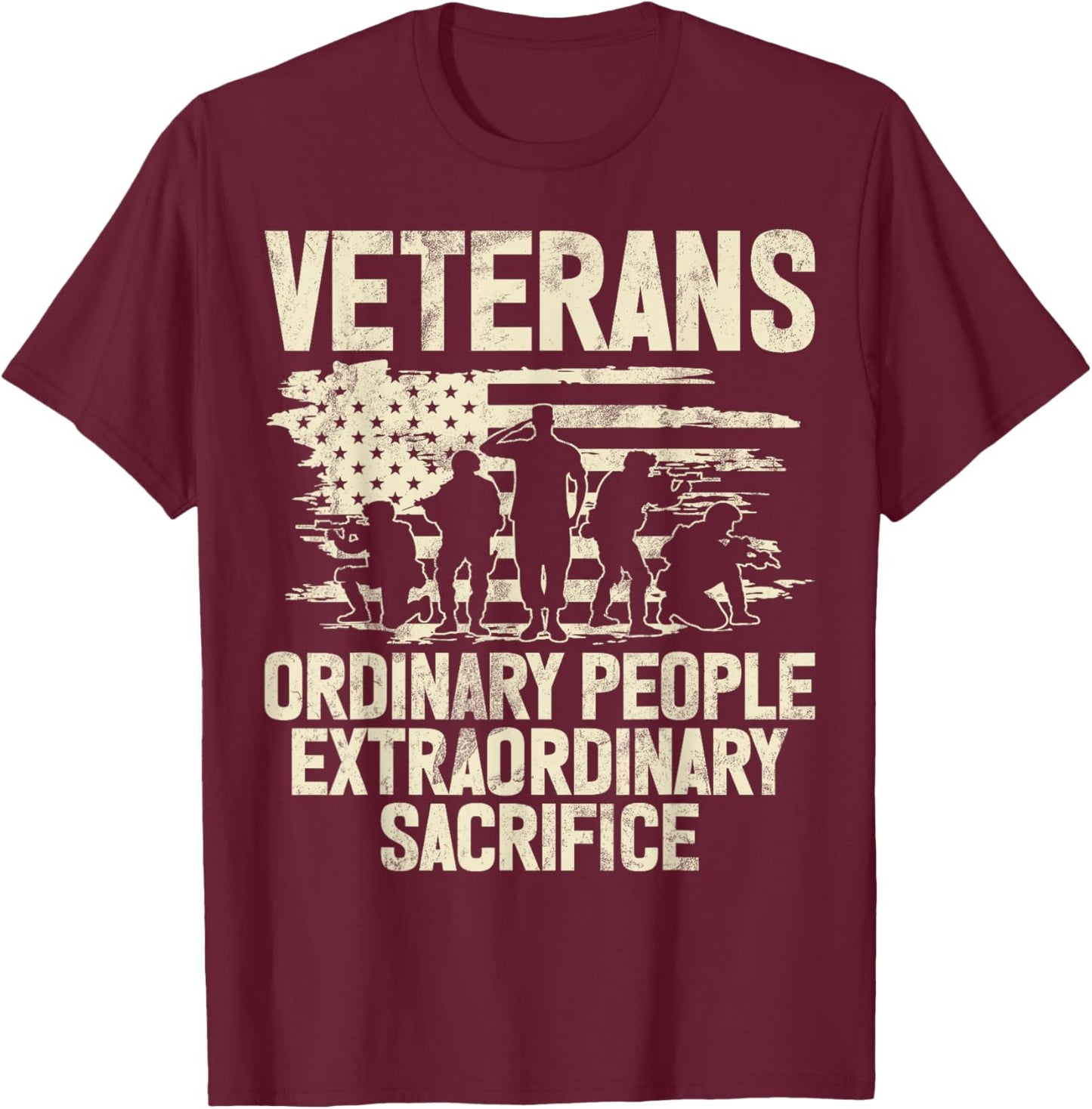 Veterans Ordinary People Extraordinary Sacrifice Veteran T-Shirt - T-Shirt | Maroon