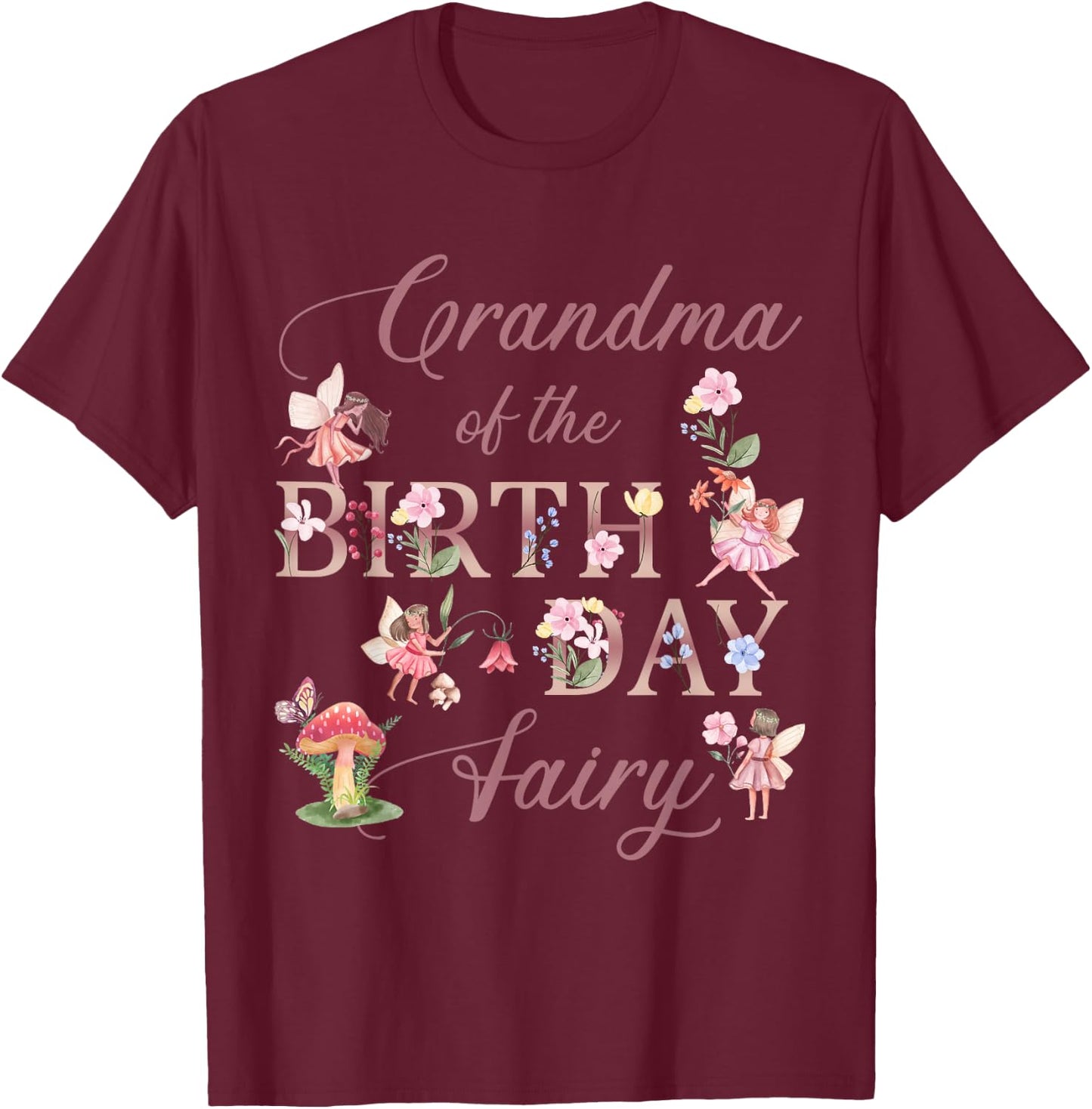 Grandma Of The Birthday Fairy Princess Girl Butterfly Bday T-Shirt - T-Shirt | Maroon