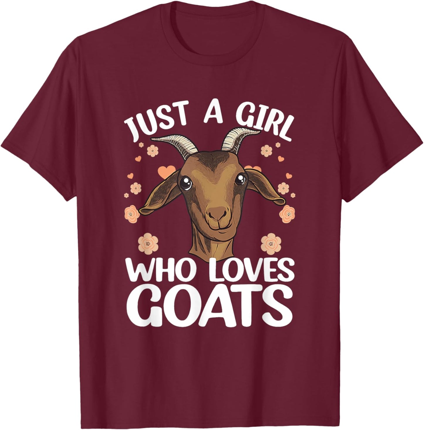 Goat Just A Girl Who Loves Goats Farmer Goat T-Shirt - T-Shirt | Maroon