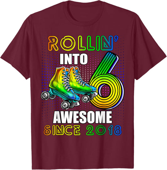 Roller Skating 6th Birthday Boys Rollin into 6 Awesome 2018 T-Shirt - T-Shirt | Maroon