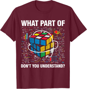 What Part Of Don't You Understand Funny Speed Cubing Math T-Shirt - T-Shirt | Maroon